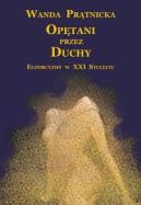 Okadka - Optani przez duchy. Egzorcyzmy w XXI stuleciu