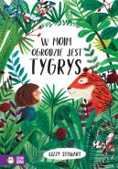 Okadka - W moim ogrodzie jest tygrys