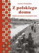 Okadka ksizki - Z polskiego domu. Wybitni potomkowie ziemiaskich rodzin