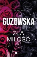Okładka ksiązki - Zła miłość
