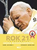 Okładka - Dzieje wielkiego pontyfikatu Jana Pawła II. Rok 21. Droga błogosławieństw