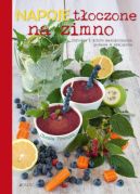 Okadka - Napoje toczone na zimno Zdrowie i dobre samopoczucie zamknite w szklance