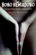 Okadka ksizki - Homo niewiadomo. Polska proza wobec odmiennoci