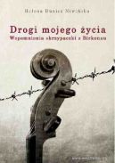 Ok�adka - Drogi mojego �ycia. Wspomnienia skrzypaczki z Birkenau