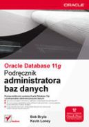 Ok�adka - Oracle Database 11g. Podr�cznik administratora baz danych