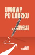 Ok�adka - Umowy po ludzku, przewodnik dla zagubionych.