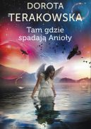 Okładka ksiązki - Tam, gdzie spadają Anioły