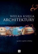 Okładka - Wielka księga architektury: Największe arcydzieła architektury
