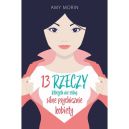 Okadka - 13 rzeczy, ktrych nie robi silne psychicznie kobiety 