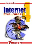 Okadka ksizki - Po prostu Internet Explorer 4