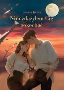 Okładka - Nim zdążyłem Cię pokochać 