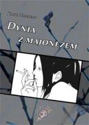Okładka książki - Dynia z majonezem