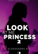 Okadka - Look at Me Princess 2