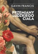 Ok�adka - Przemiany ludzkiego cia�a. Opowie�ci o tym, jak si� zmieniamy