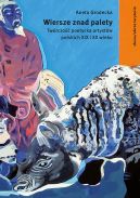 Okadka - Wiersze znad palety. Twrczo poetycka artystw polskich XIX i XX