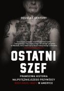 Okadka ksizki - Ostatni szef. Prawdziwa historia najpotniejszego przywdcy rosyjskiej mafii w Ameryce