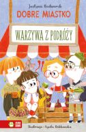 Okładka ksiązki - Dobre miastko. Warzywa z podróży