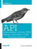 Okadka ksiki - API nowoczesnej strony WWW. Usugi sieciowe w PHP
