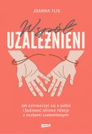 Ok�adka - Wsp�uzale�nieni. Jak zatroszczy� si� o siebie i budowa� zdrowe relacje z osobami uzale�nionymi