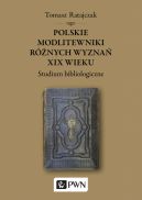 Okadka - Polskie modlitewniki rnych wyzna XIX wieku. Studium bibliologiczne