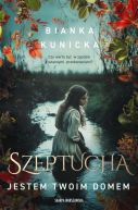 Okładka - Szeptucha. Jestem twoim domem