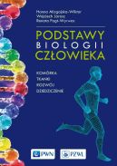 Ok�adka - Podstawy biologii cz�owieka - kom�rka, tkanki, rozw�j, dziedziczenie