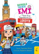 Okadka - Emi i Tajny Klub Superdziewczyn. Dookoa wiata. Londyn