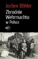 Okadka ksiki - Zbrodnie Wehrmachtu w Polsce