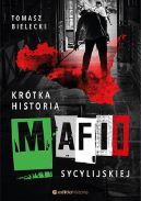 Ok�adka - Kr�tka historia mafii sycylijskiej