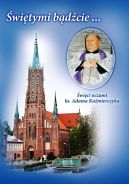 Okładka książki - Świętymi bądźcie... Święci oczami ks. Adama Kaźmierczyka