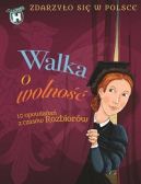 Ok�adka - Walka o wolno��. Dziesi�� opowiada� z czas�w rozbior�w