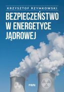 Ok�adka - Bezpiecze�stwo w energetyce j�drowej