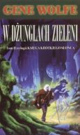 Okadka ksizki - W dunglach Zieleni. Tom II trylogii Ksiga krtkiego soca