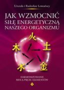 Ok�adka - Jak wzmocni� si�� energetyczn� naszego organizmu