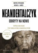 Ok�adka - Neandertalczyk. Odkryty na nowo. Wsp�czesna nauka pisze now� histori� neandertalczyk�w