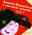 Okładka książki - Lamelia Szczęśliwa i porwanie krewetki