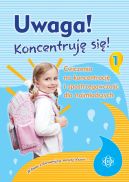 Okadka ksizki - Uwaga! Koncentruj si! Cz 1. wiczenia na koncentracj i spostrzegawczo dla najmodszych