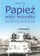 Okadka - Papie widzi wszystko! Wspomnienia oficera BOR