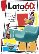 Okładka - Przewodnik dla kolekcjonerów. Lata 60. XX wieku . Sztuka użytkowa