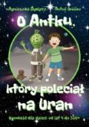Ok�adka - O Antku, kt�ry polecia� na Uran