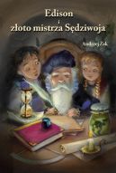 Okładka - Edison i złoto mistrza Sędziwoja
