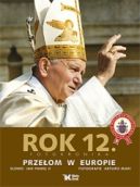 Okadka - Dzieje wielkiego pontyfikatu Jana Pawa II. Rok 12. Przeom w europie