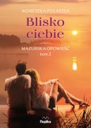 Okadka - Mazurska opowie (#2). Blisko ciebie