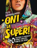 Okadka ksizki - Oni s super! 40 historii o ludziach, ktrzy znaleli pomys na siebie