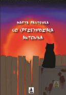 Okadka - Co (prze)widziaa Antonina