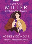 Okładka ksiązki - Kobiety od A do Z. czyli o tym, co ważne dla kobiecej tożsamości, o emocjach, postawach i życiowych wyborach