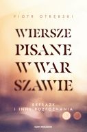 Okadka - Wiersze pisane w Warszawie. Ekfrazy i inne rozpoznania