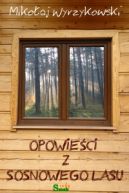Ok�adka - Opowie�ci z Sosnowego Lasu