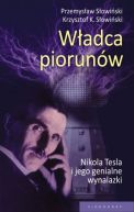 Ok�adka ksi�zki - W�adca piorun�w. Nikola Tesla i jego genialne wynalazki 