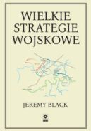 Ok�adka ksi�zki - Wielkie strategie wojskowe